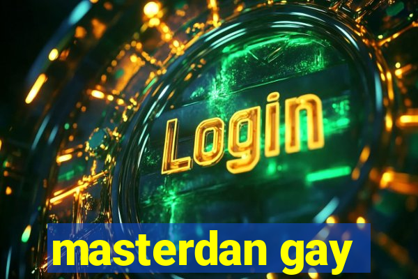 masterdan gay